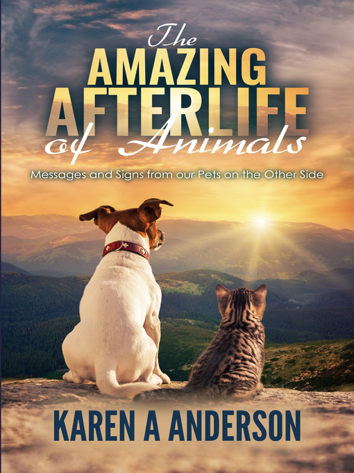 Title details for The Amazing Afterlife of Animals by Karen A. Anderson - Available